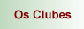 Os Clubes